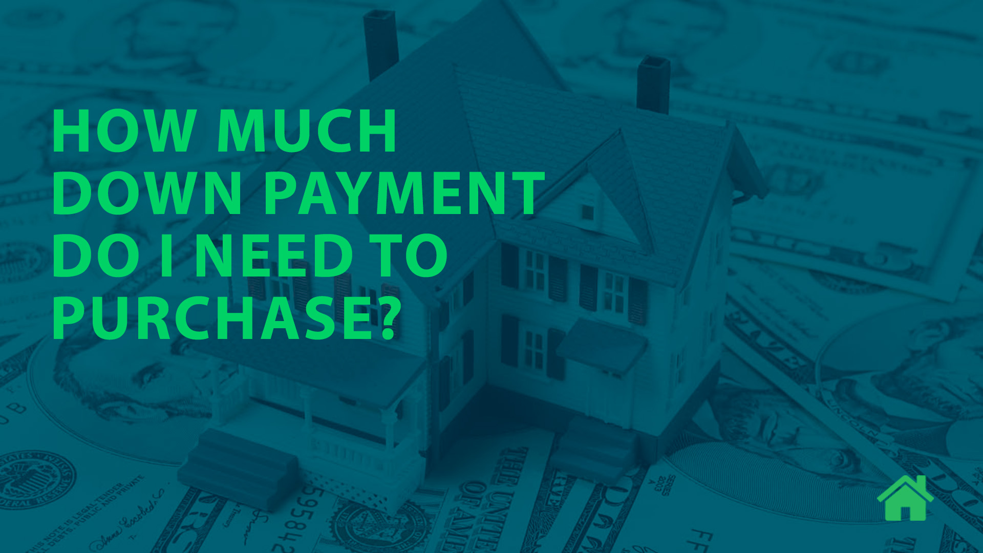 How much down payment do I need to purchase