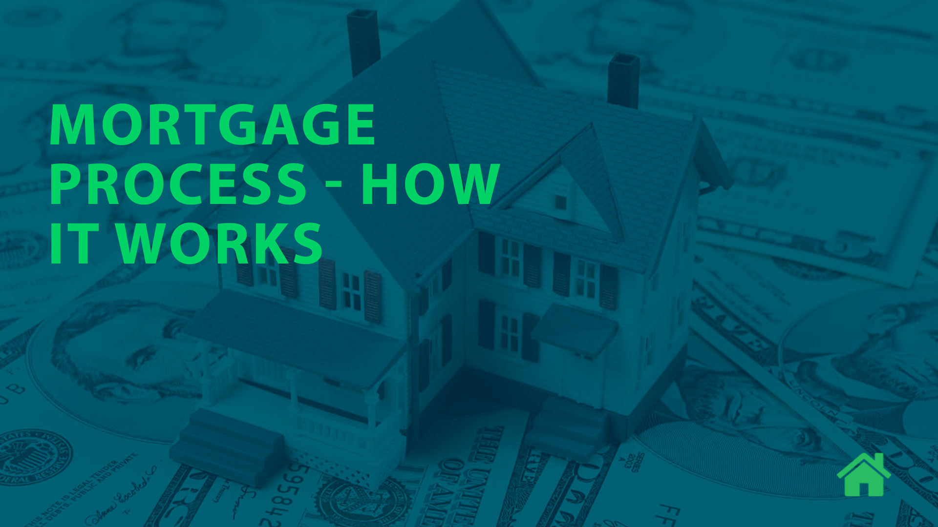Mortgage process - How it Works