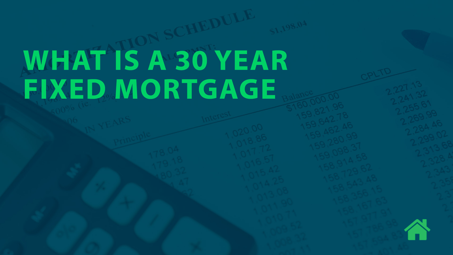 What is a 30 Year Fixed Mortgage