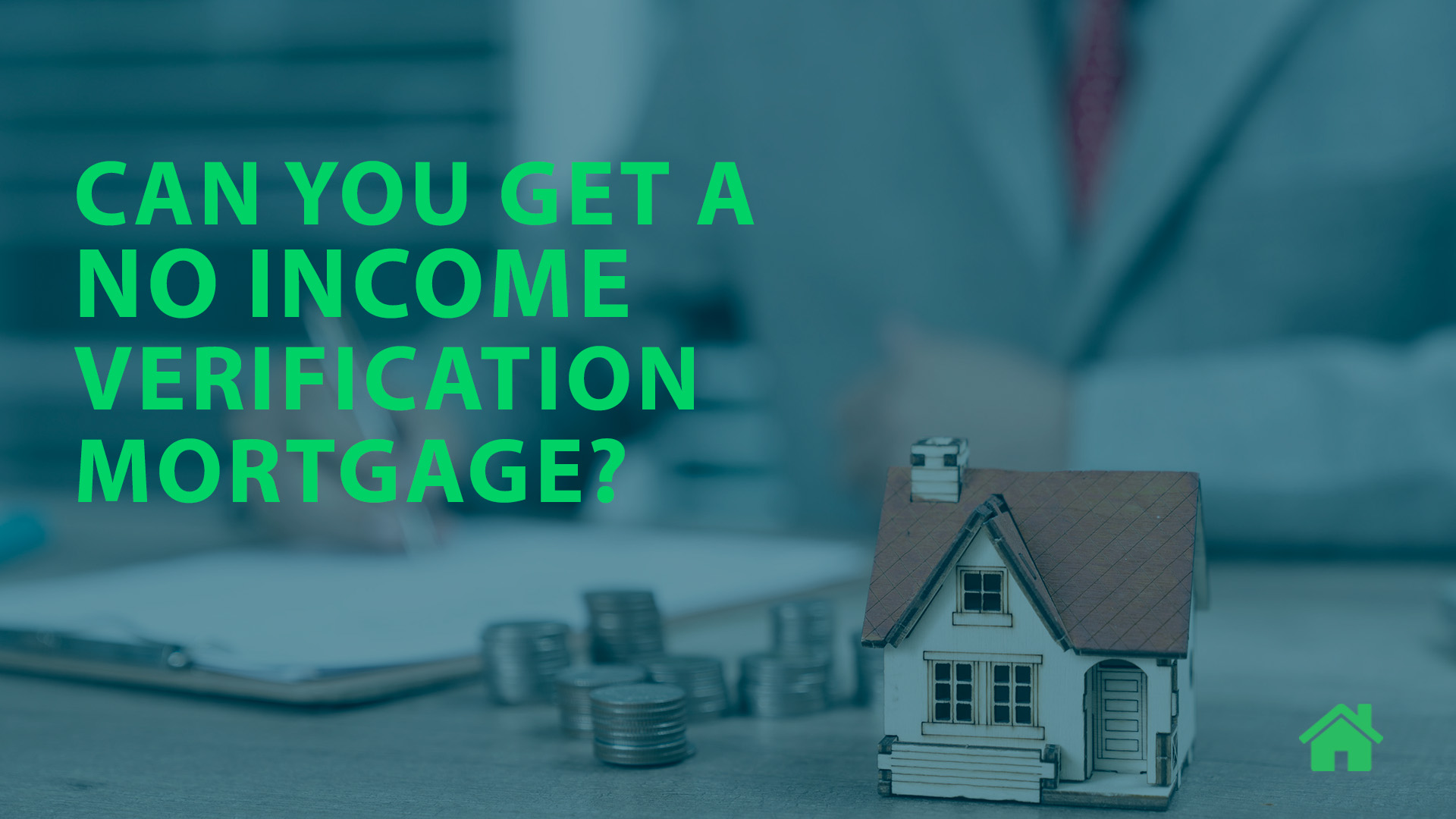 Can You Get a No Income Verification Mortgage