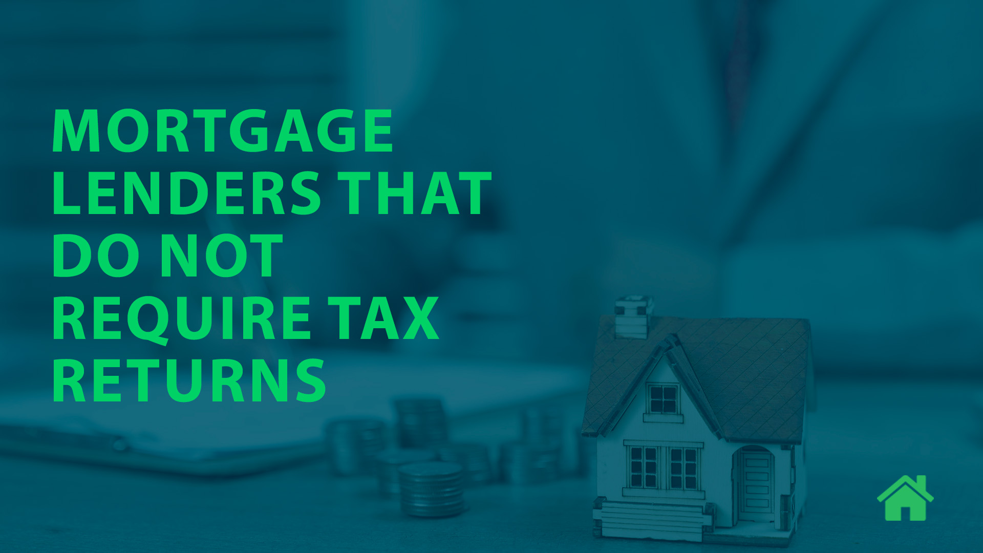 Mortgage Lenders That Do Not Require Tax Returns