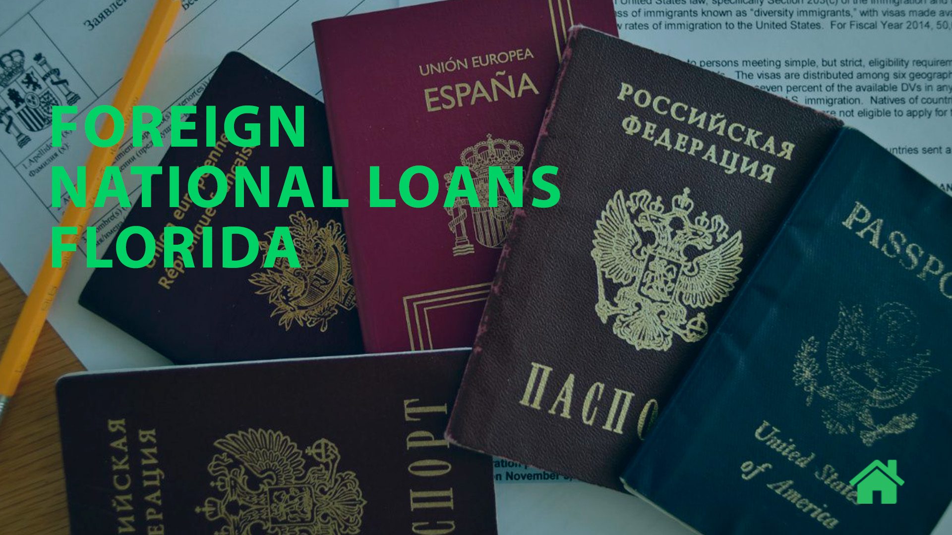 Foreign national loans Florida