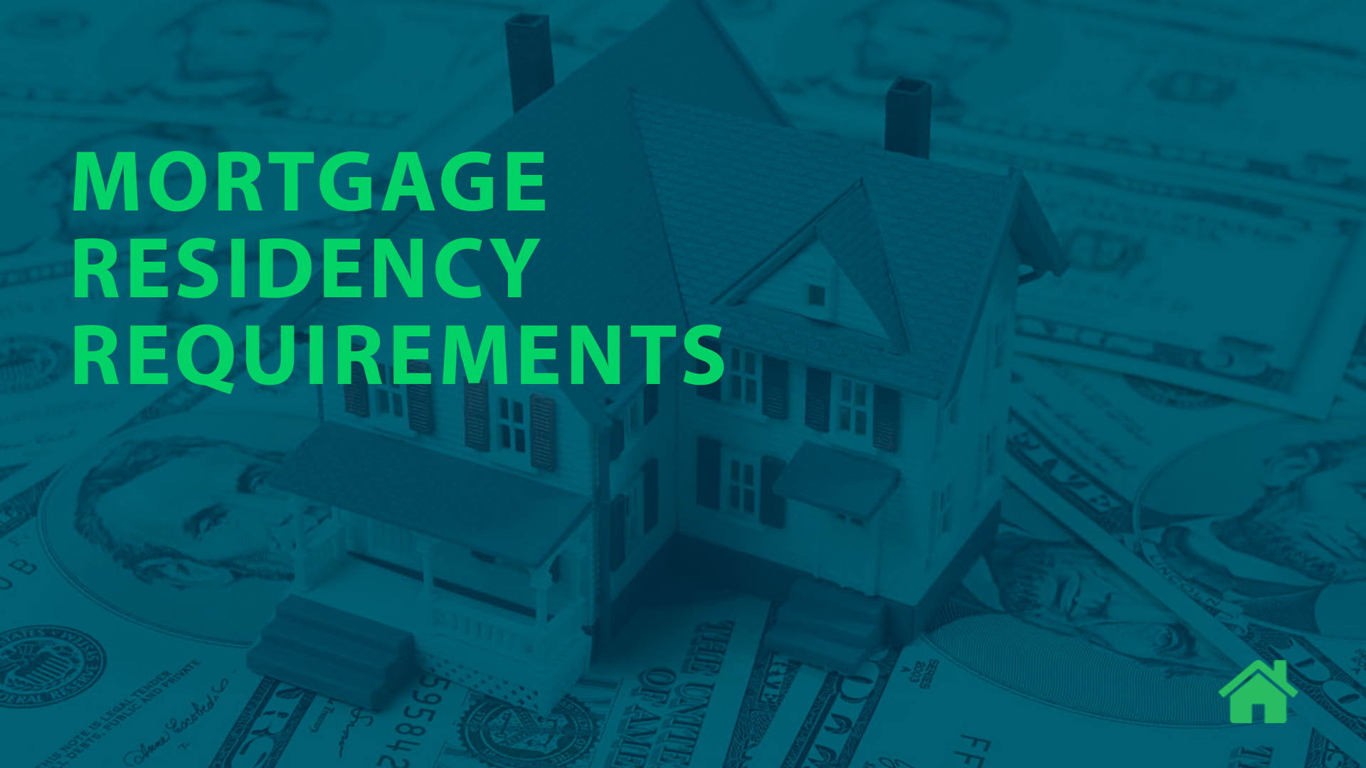 Mortgage residency requirements