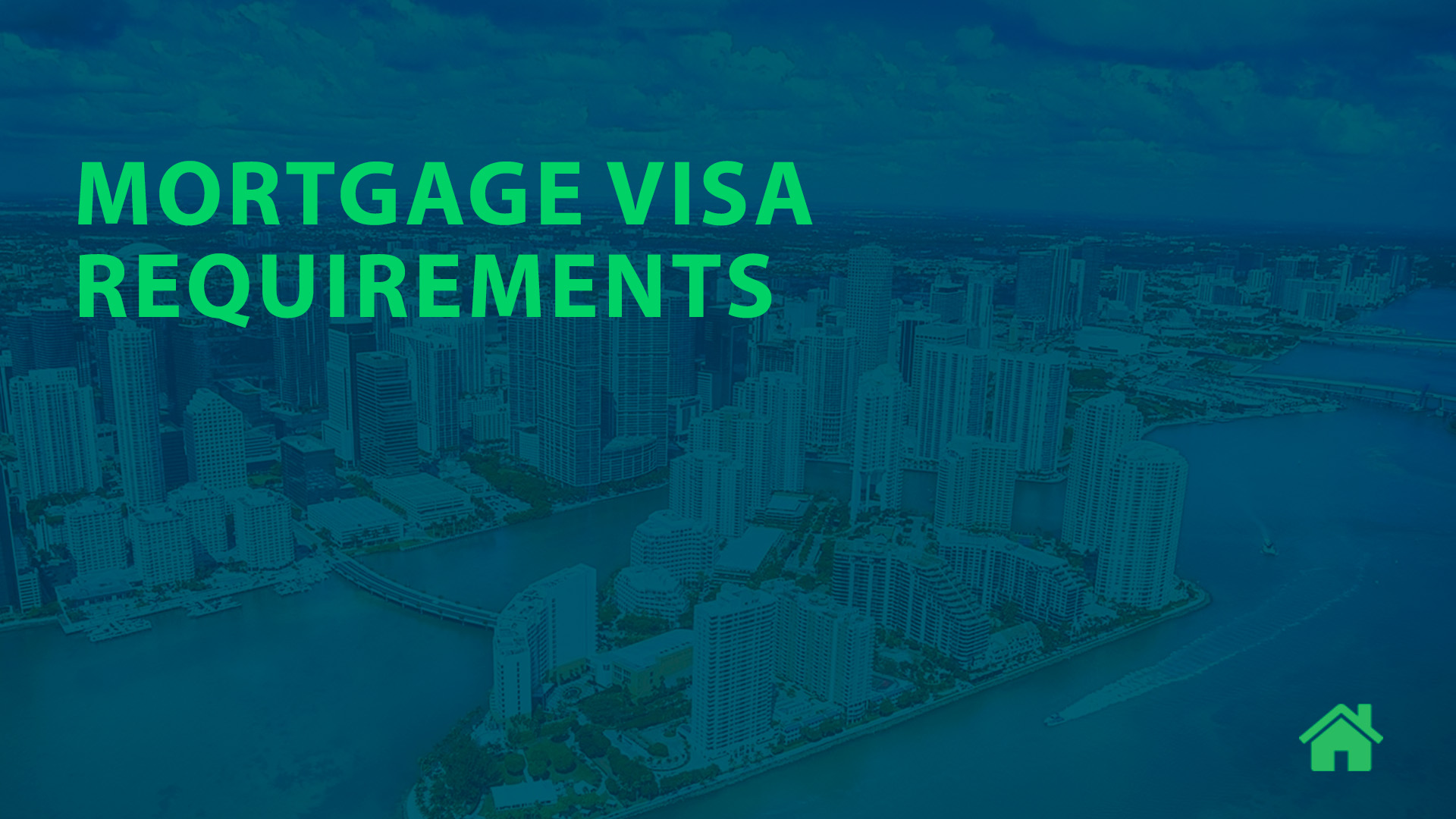Mortgage visa requirements